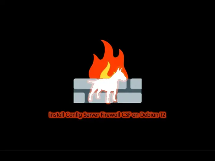 Install Config Server Firewall CSF on Debian 12 - orcacore.com