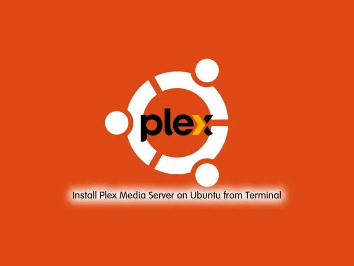 Install Plex Media Server on Ubuntu from Terminal - orcacore.com