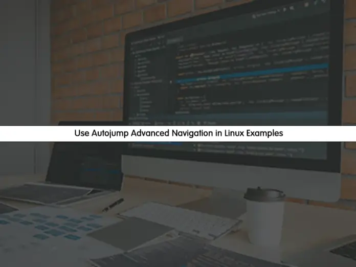 Install and Use Autojump Advanced Navigation in Linux Examples - orcacore.com
