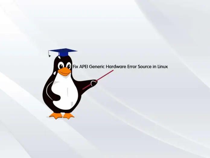 Fix APEI Generic Hardware Error Source in Linux - orcacore.com
