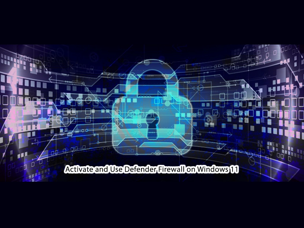 Activate and Use Defender Firewall on Windows 11 OrcaCore