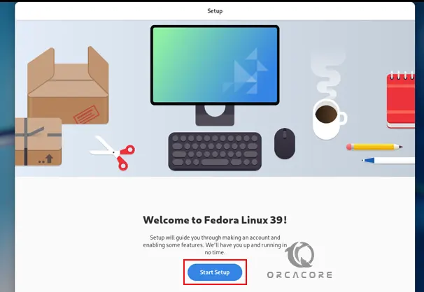 Start Fedora Linux 39 setup