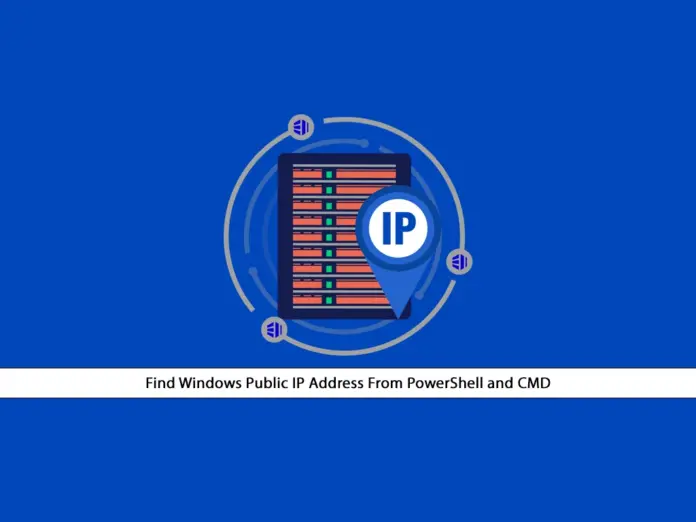 Find Windows Public IP Address From PowerShell and CMD - orcacore.com