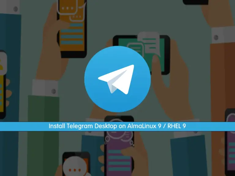 2 Ways To Install Telegram Desktop on AlmaLinux 9 / RHEL 9 - orcacore.com