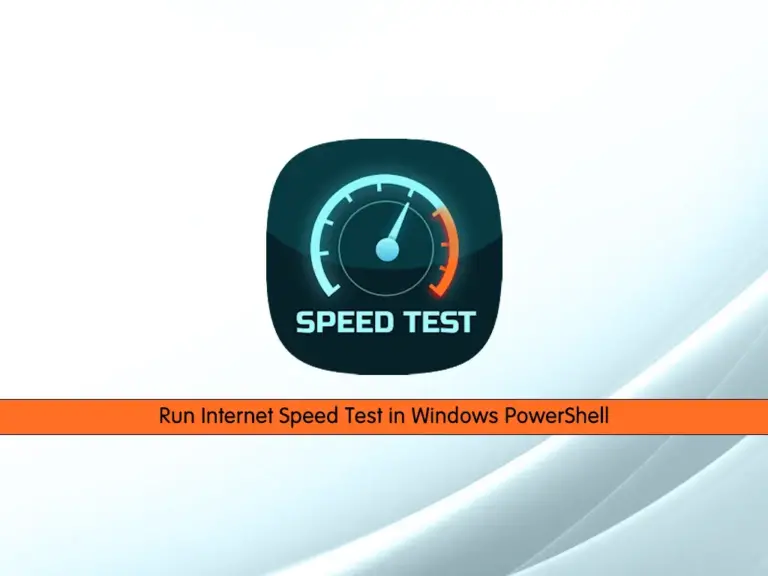 Run Internet Speed Test in Windows PowerShell - orcacore.com