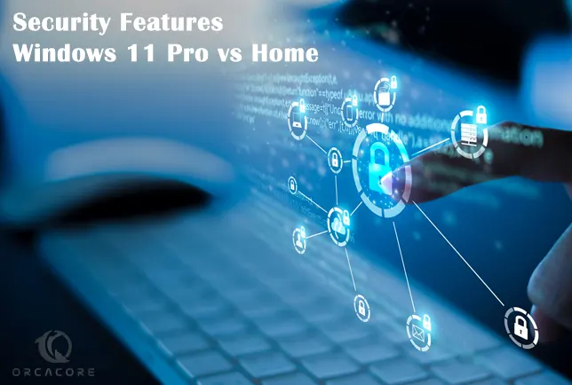 Security Features Difference in Windows 11 Home and Pro
