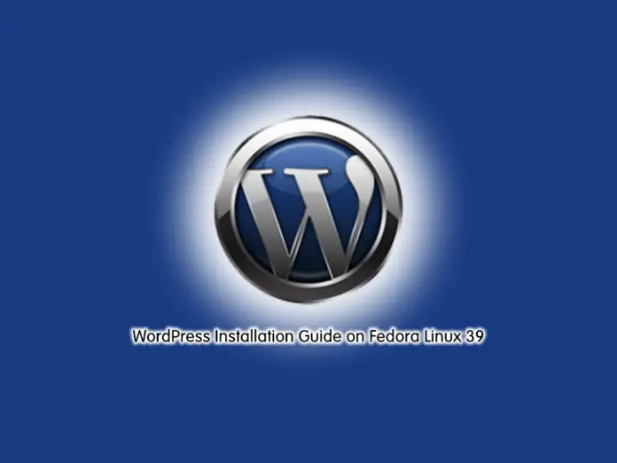WordPress Installation Guide on Fedora Linux 39 - orcacore.com