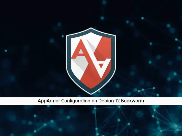 AppArmor Configuration on Debian 12 Bookworm - orcacore.com