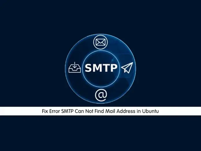 Fix Error SMTP Can Not Find Mail Address in Ubuntu - orcacore.com
