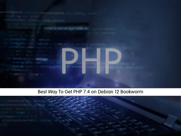 Get and Install PHP 7.4 on Debian 12 - orcacore.com