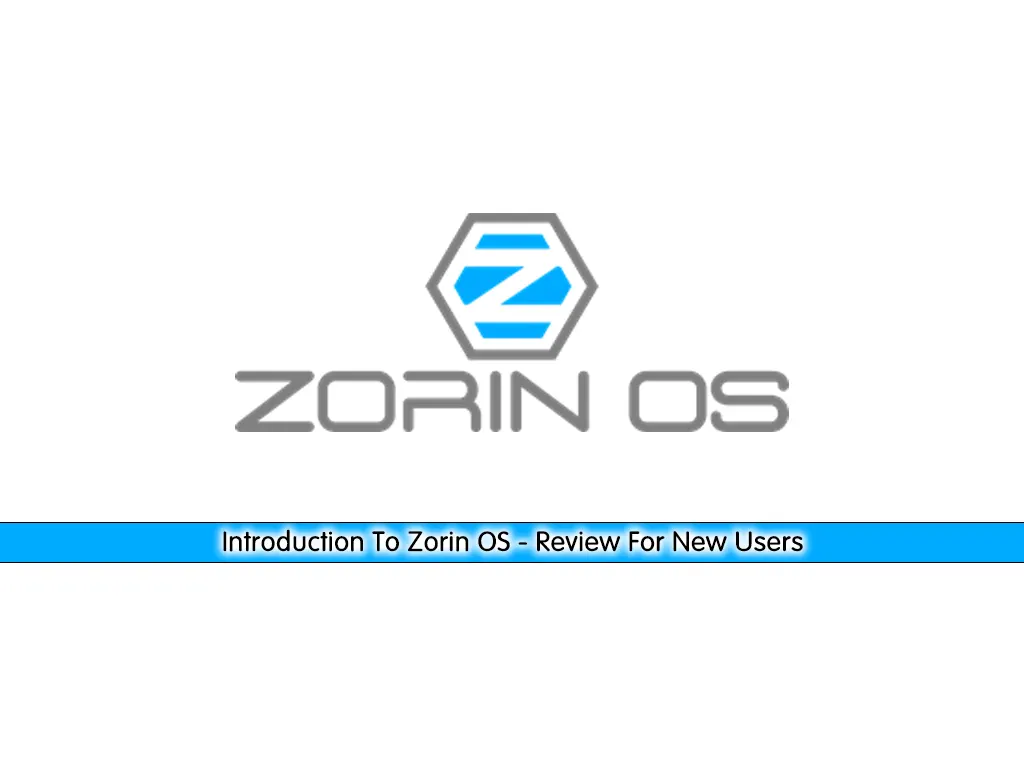 Introduction To Zorin OS Review For New Users OrcaCore
