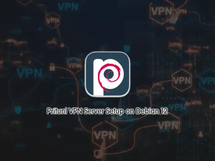 Step-by-Step Guide For Pritunl VPN Server Setup on Debian 12 - orcacore.com