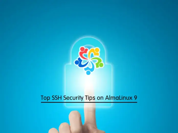 Top SSH Security Tips on AlmaLinux 9 - orcacore.com
