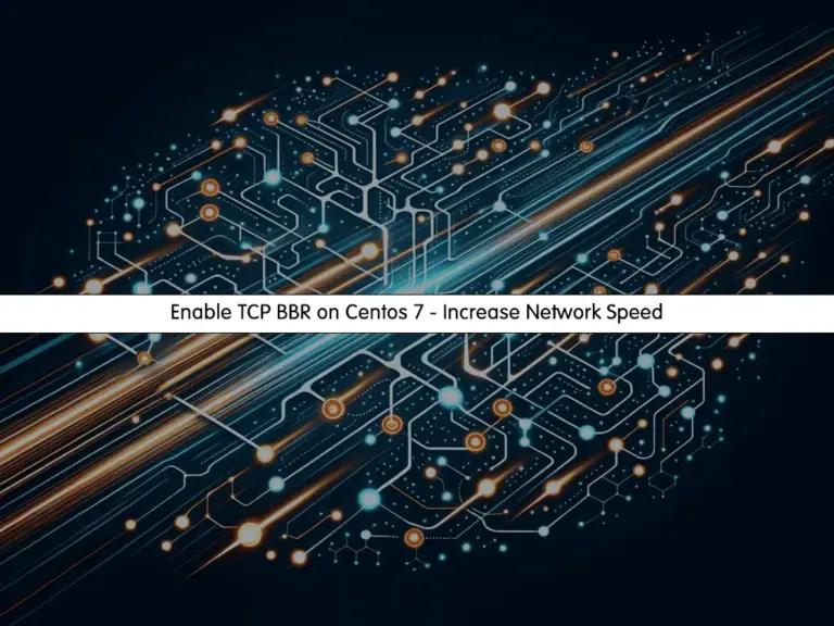 Enable TCP BBR on Centos 7 - Increase Network Speed - orcacore.com