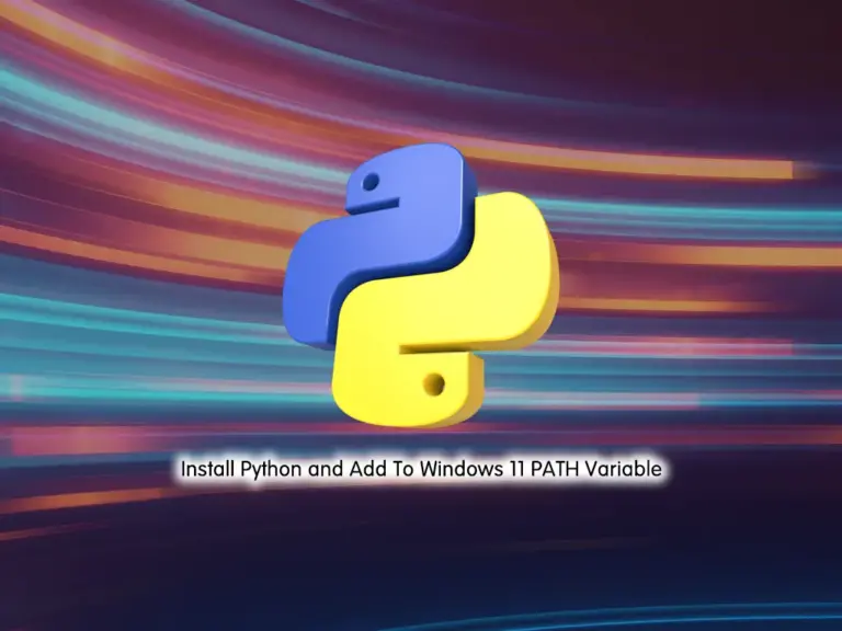 Install Python and Add To Windows 11 PATH Variable - orcacore.com