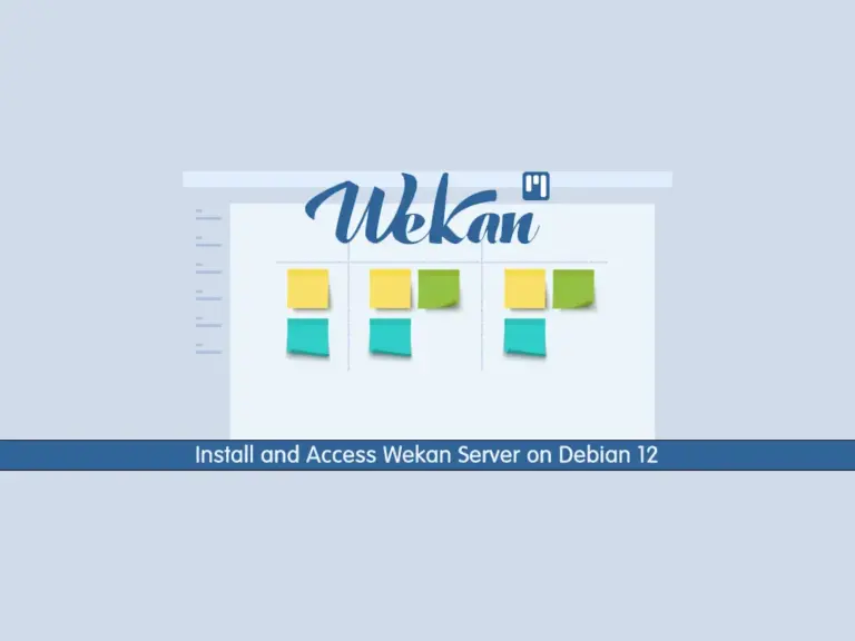 Learn To Install and Access Wekan Server on Debian 12 - orcacore.com