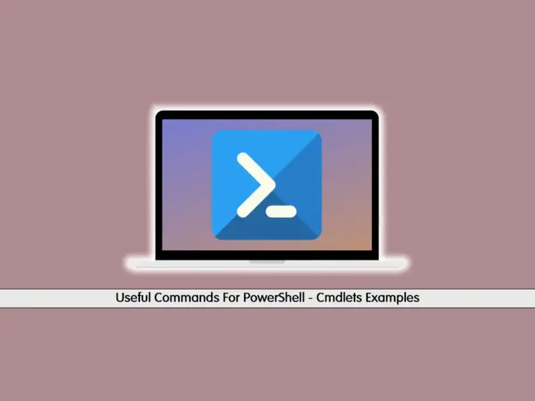 Learn 15 Useful Commands For PowerShell - PowerShell Cmdlets Examples - orcacore.com