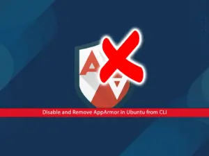 Disable and Remove AppArmor in Ubuntu from CLI - orcacore.com