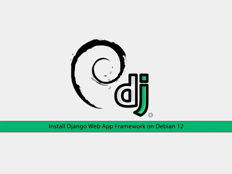 Step-by-Step Guide To Install Django Web App Framework on Debian 12 - orcacore.com