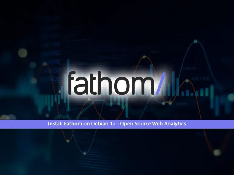 Step-by-Step Guide to Install Fathom Analytics on Debian 12 Server - orcacore.com