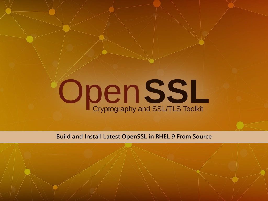 Build and Install Latest OpenSSL in RHEL 9 From Source - orcacore.com