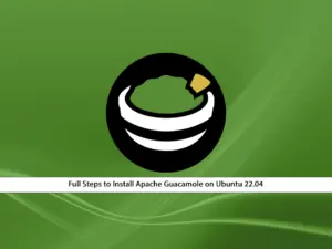 Best practices to install Apache Guacamole on Ubuntu 22.04 - orcacore.com