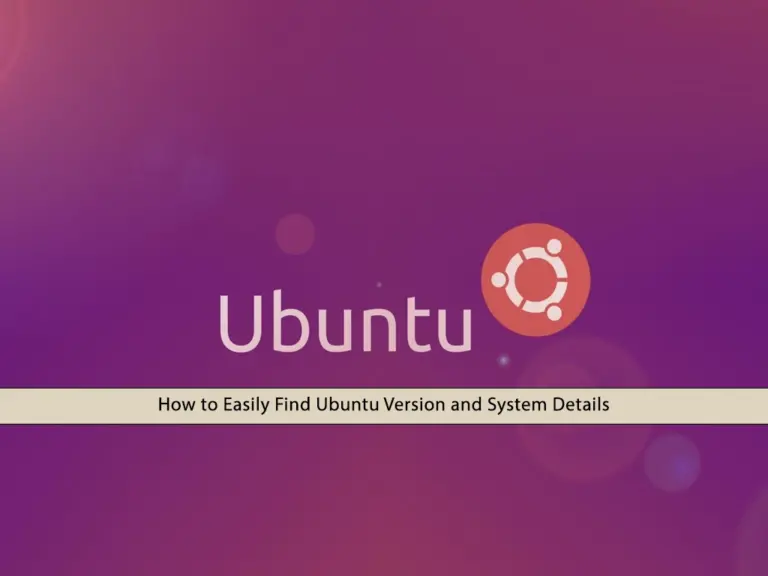 A Quick Guide to Find Ubuntu Version and System Details