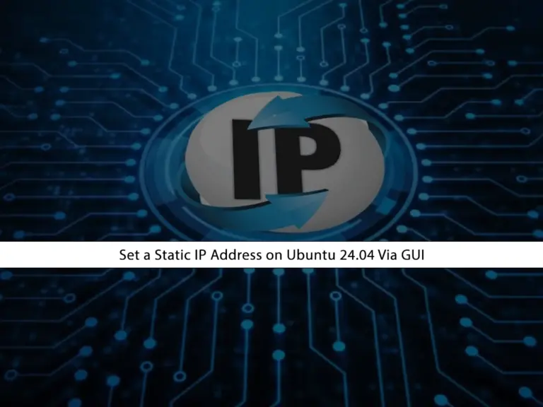 Easily Set a Static IP Address on Ubuntu 24.04 Via GUI