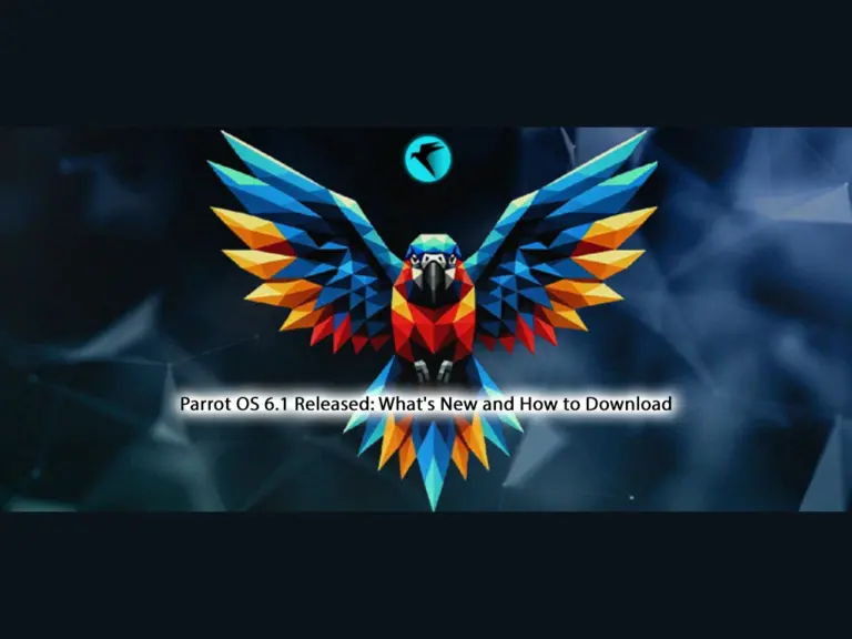 Parrot OS 6.1 Released: What's New and How to Download