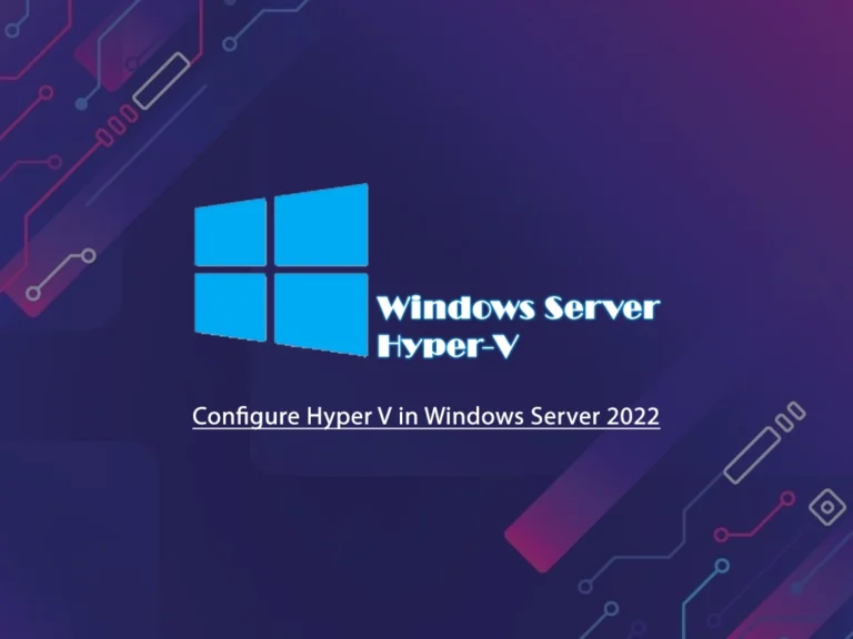 Steps To Enable And Configure Hyper V in Windows Server 2022