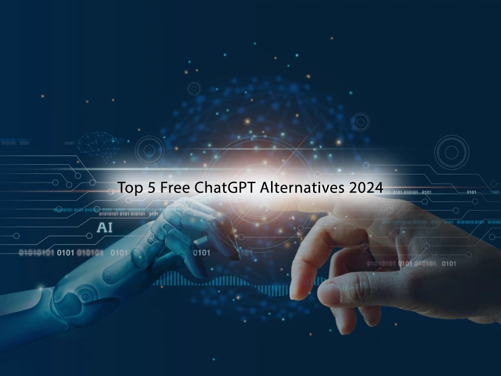 Discover Top 5 Free ChatGPT Alternatives 2024