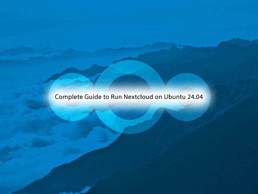 Install and Run Nextcloud on Ubuntu 24.04