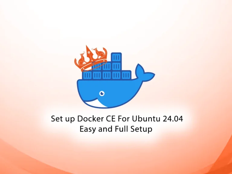 Set up Docker CE For Ubuntu 24.04 - Easy and Full Setup