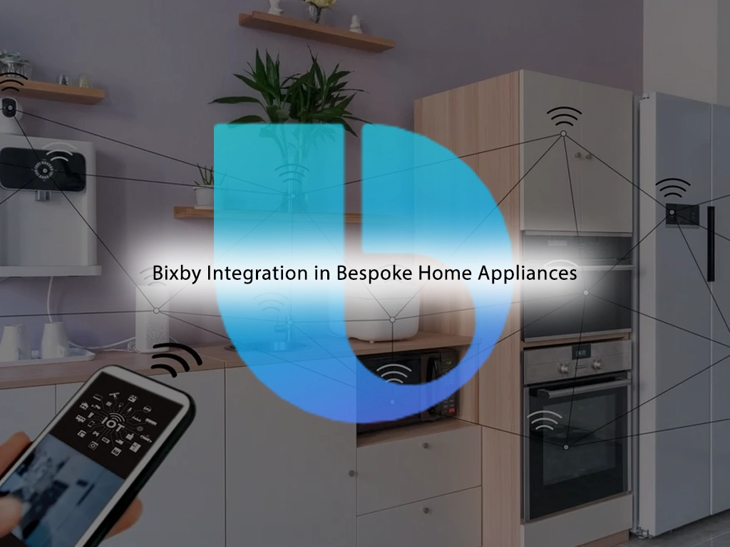 Bixby Integration in Bespoke Home Appliances