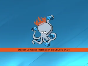 How to Configure Docker Compose on Ubuntu 24.04