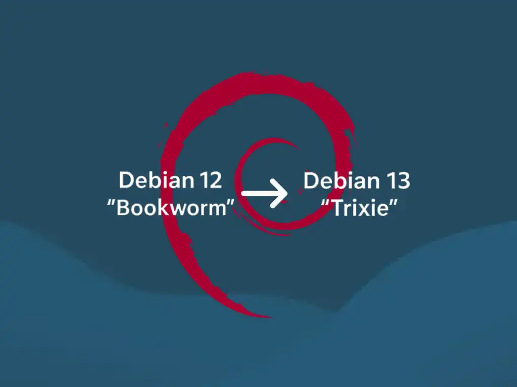 Upgrade From Debian 12 To Debian 13 Trixie